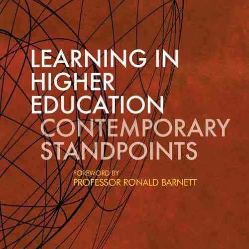 Learning in Higher Education - Contemporary Standpoints - Claus Nygaard - John Branch - Clive Holtham - Libri Publishing Ltd - Ronald Barnett - learning theory in higher education