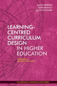 Learning Centred Curriculum Design in Higher Education (2017) - Anne Hørsted - John Branch - Claus Nygaard - Mick Healey - Libri Publishing Ltd - Institute for Learning in Higher Education