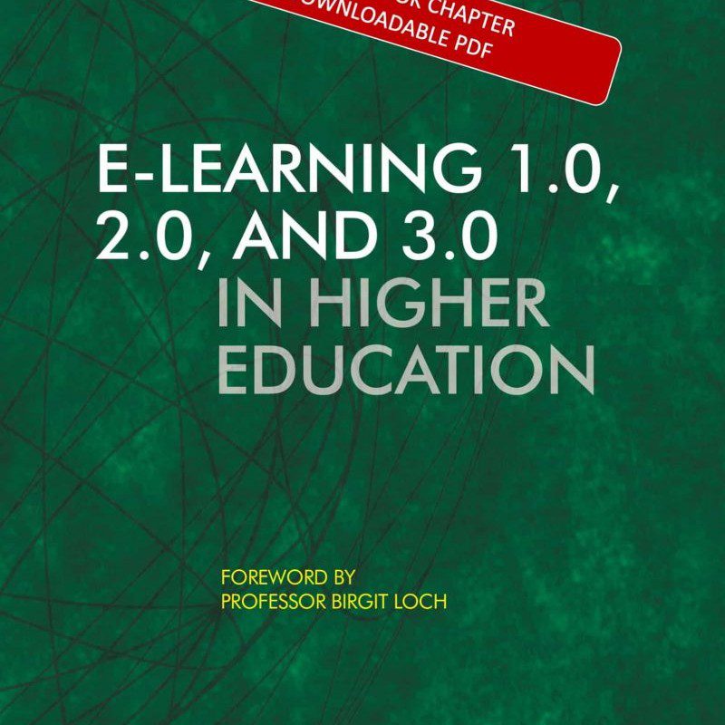 E-learning 1.0, 2.0 and 3.0 in Higher Education - book chapter - E-learning Strategy